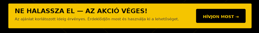 Ne halassza el, hívjon most!